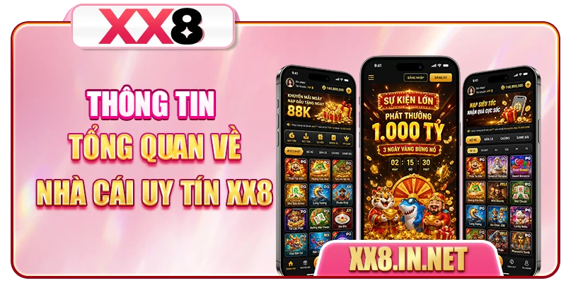 Thông tin tổng quan về nền tảng XX8